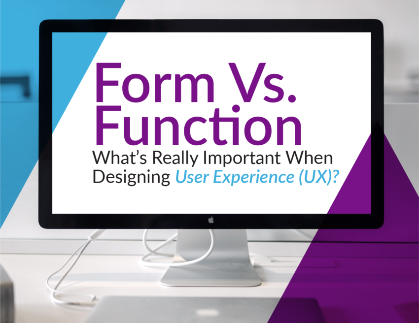 Form vs. Function for User Experience (UX)