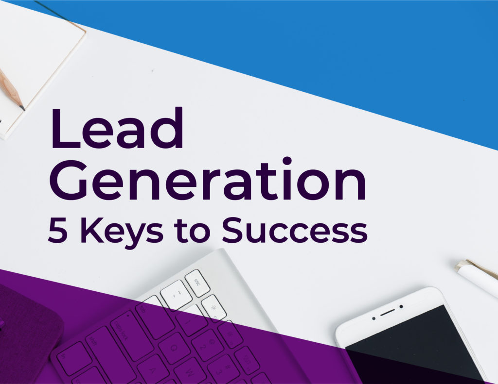 5 Keys to success in lead generation