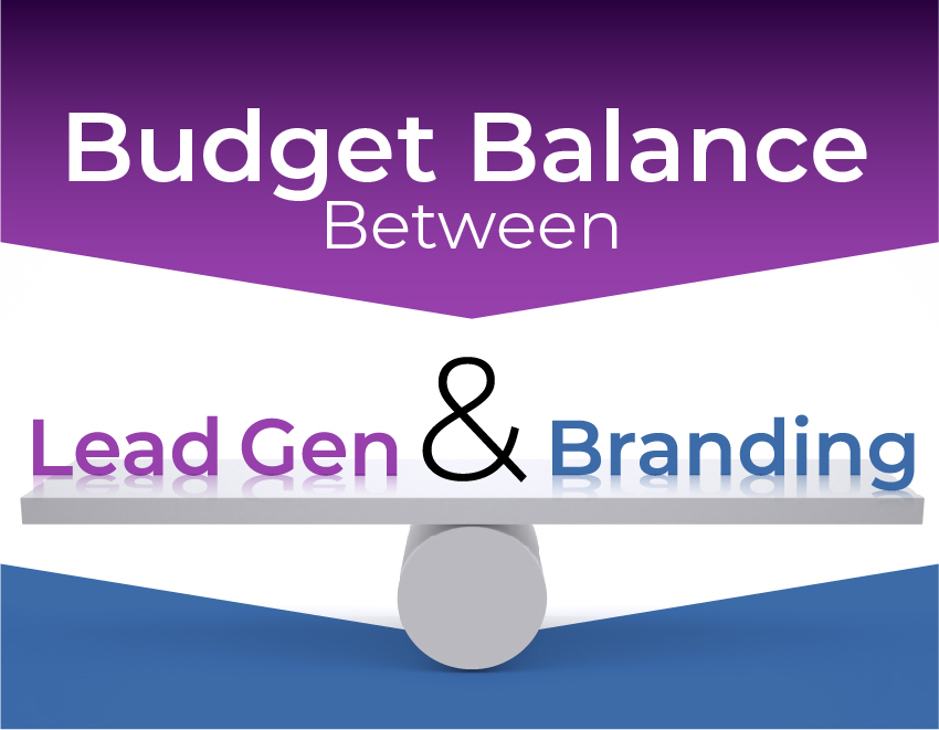 Budget Balance Between Lead Generation and Branding